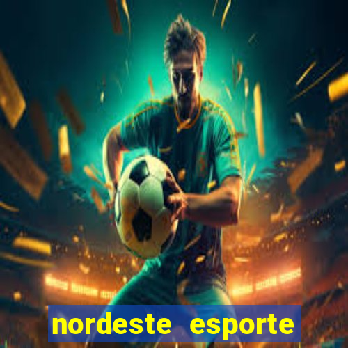 nordeste esporte net vip